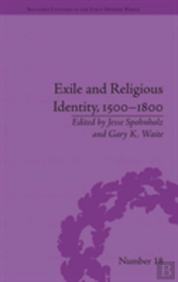 Bertrand.pt - Exile And Religious Identity, 1500â€“1800