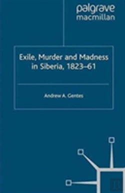 Bertrand.pt - Exile, Murder And Madness In Siberia, 1823-61