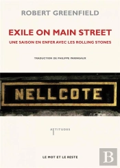 Exile On Main Street ; Une Saison En Enfer Avec Les Rolling Stones