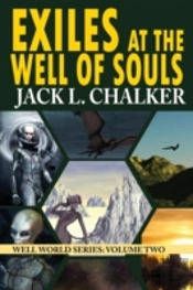 Exiles At The Well Of Souls (Well World Saga: Volume 2)