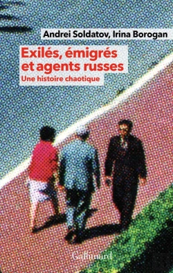 Bertrand.pt - Exilés, Émigrés Et Agents Russes : Une Histoire Chaotique