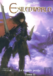 Exileworld T.2 ; Le Monde Perdu