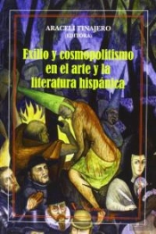 Exilio Y Cosmopolitismo En El Arte Y La Literatura Hispánica