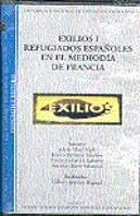 Exilios I. Refugiados Españoles En El Mediod¡A De Francia.