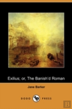 Bertrand.pt - Exilius; Or, The Banish'D Roman (Dodo Pr