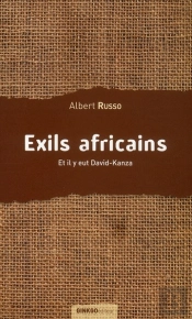 Exils Africains ; Et Il Y Eut David-Kanza