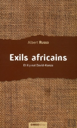 Bertrand.pt - Exils Africains ; Et Il Y Eut David-Kanza