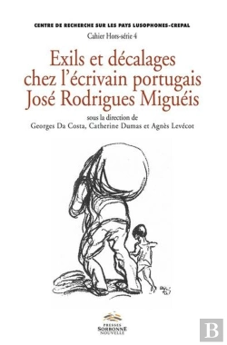 Bertrand.pt - Exils Et Décalages Chez L'Écrivain Portugais José Rodriguès Miguels