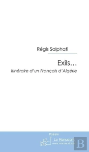 Exils... Itinéraires D'Un Français D'Algérie