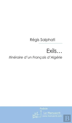 Bertrand.pt - Exils... Itinéraires D'Un Français D'Algérie