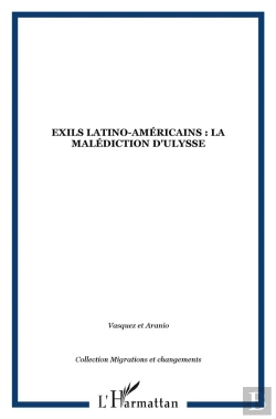 Bertrand.pt - Exils Latino-Americains : La Malediction D'Ulysse