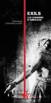 Exils ; Les Chemins D'Abraxas