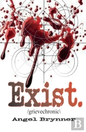 Exist: -Grievechronic