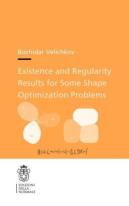 Existence And Regularity Results For Some Shape Optimization Problems