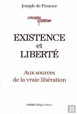 Bertrand.pt - Existence Et Liberté : Aux Sources De La Vraie Libération