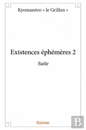 Existences Ephemeres 2