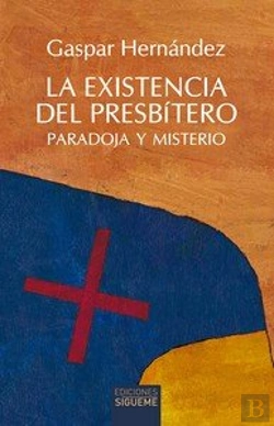 Bertrand.pt - Existencia Del Presbitero, La