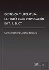 Existencia Y Literatura. La Teoría Como Provocación En T. S. Eliot