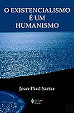 Bertrand.pt - Existencialismo é um Humanismo