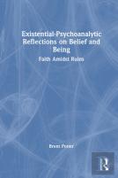 Existential-Psychoanalytic Reflections On Belief And Being