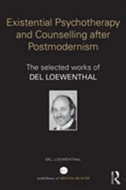 Bertrand.pt - Existential Psychotherapy And Counselling After Postmodernism