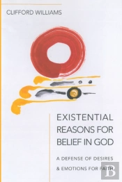 Existential Reasons For Belief In God