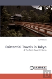 Existential Travels In Tokyo