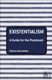 Existentialism: A Guide For The Perplexed