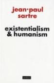 Existentialism And Humanism
