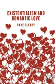 Existentialism And Romantic Love