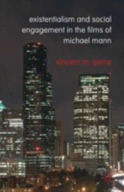 Bertrand.pt - Existentialism And Social Engagement In The Films Of Michael Mann