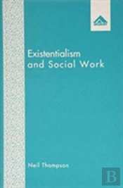 Existentialism And Social Work
