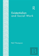 Existentialism And Social Work