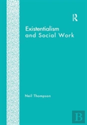 Existentialism And Social Work