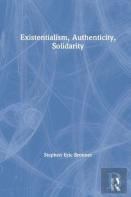 Existentialism, Authenticity, Solidarity