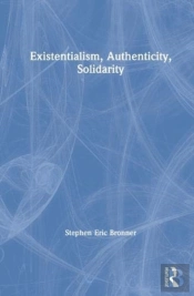Existentialism, Authenticity, Solidarity