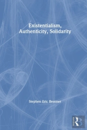 Existentialism, Authenticity, Solidarity