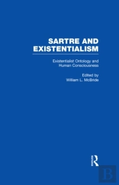 Existentialist Ontology And Human Consciousness