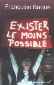 Exister Le Moins Possible