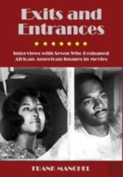 Bertrand.pt - Exits And Entrances: Interviews With Seven Who Reshaped African-American Images In Movies