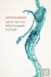 Exits To The Posthuman Future