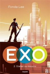 Exo, Tome 02 - Exo : S'Allier Ou Mourir