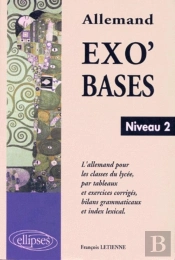Exo'Bases ; Niveau 2 ; L'Allemand Pour Les Classes De Lycee