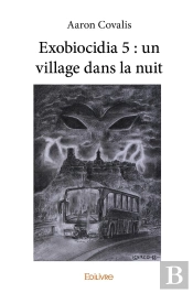 Exobiocidia 5 : Un Village Dans La Nuit