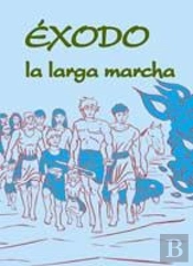 Éxodo, La Larga Marcha