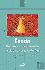 Êxodo: Um Projeto De Liberdade Nascido No Coração De Deus