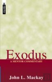 Exodus: A Mentor Commentary
