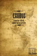 Exodus 'A Roadmap For The Journey Out Of Captivity'