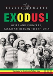 Exodus! Heirs And Pioneers, Rastafari Return To Ethiopia