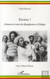 Exodus ! L'Histoire Du Retour Des Rastafariens En Ethiopie